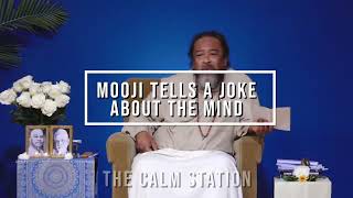 "My mind says this.." - Mooji