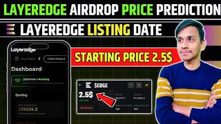 Layeredge Airdrop Price Prediction || Layeredge Airdrop Listing Date || Layeredge New Update Today 🔥