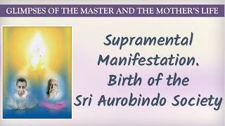 Supramental Manifestation. The Birth of Sri Aurobindo Society (GH 54 in Hindi)