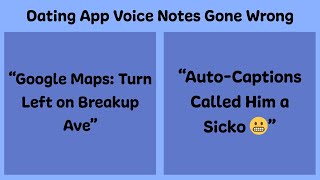 Dating App Voice Notes Gone Wrong