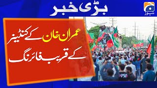Firing Near Imran Khan Container |Long March Updates | Geo News Live