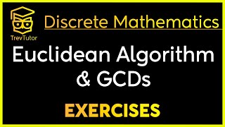 [Discrete Mathematics] Euclidean Algorithm and GCDs Examples