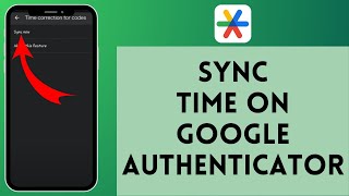 How to Sync Google Authenticator Time 2024 | Sync Google Authenticator Time