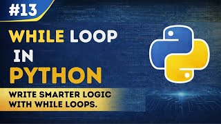 Python While Loops Explained | EP 13