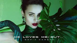 Sofia Carson-He Loves Me,But...💚(audio only)