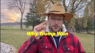 Why Trump Won: It Takes A Farmer To Explain It!