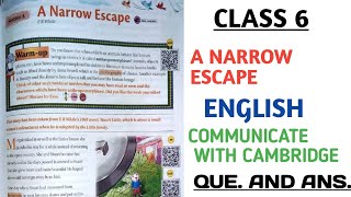 Class 6 | A NARROW ESCAPE | Communicate with Cambridge | Question and answers | English @nksclasses