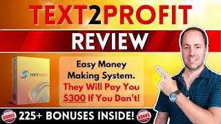 Text2Profit Review 💥They Make $197 Over And Over With This Easy Method! 🎁 225+ FREE BONUSES!