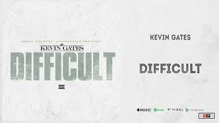 Kevin Gates - Difficult Slowed