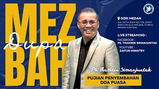 MEZBAH DUPA DAN DOA PUASA | 29/06/2024 (Ps. Thamrin Simanjuntak)