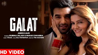 GALAT - Asees Kaur | Raj Fatehpur | Rubina D, Paras C | Sunny Virk | New Hindi Song 2021 | Savage M
