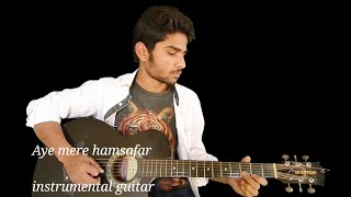 Aye mere hamsafar | instrumental | guitar cover | Qayamat se Qayamat tak |