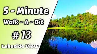 5-Minute-Walk-A-Bit - #13 - Lakeside Trail - Birds Approved