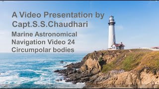 Marine Astronomical Navigation - Video 24: Circumpolar Bodies