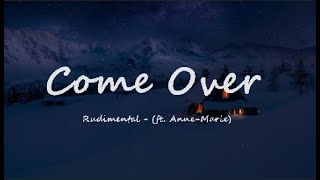 Rudimental - Come Over (feat. Anne-Marie) [Official Acoustic] (🅻🆈🆁🅸🅲🆂)