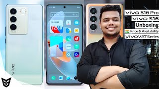 Vivo S16 Pro \u0026 Vivo S16 Unboxing And Review With Indian Price And Availability Or Vivo V27 Series