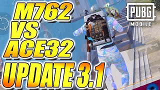 BEST BUFFED 762 OF UPDATE 3.1? M762 VS ACE 32 PUBG MOBILE WEAPONS