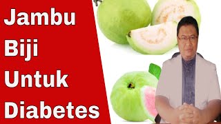 Apakah penderita diabetes boleh makan jambu biji ?