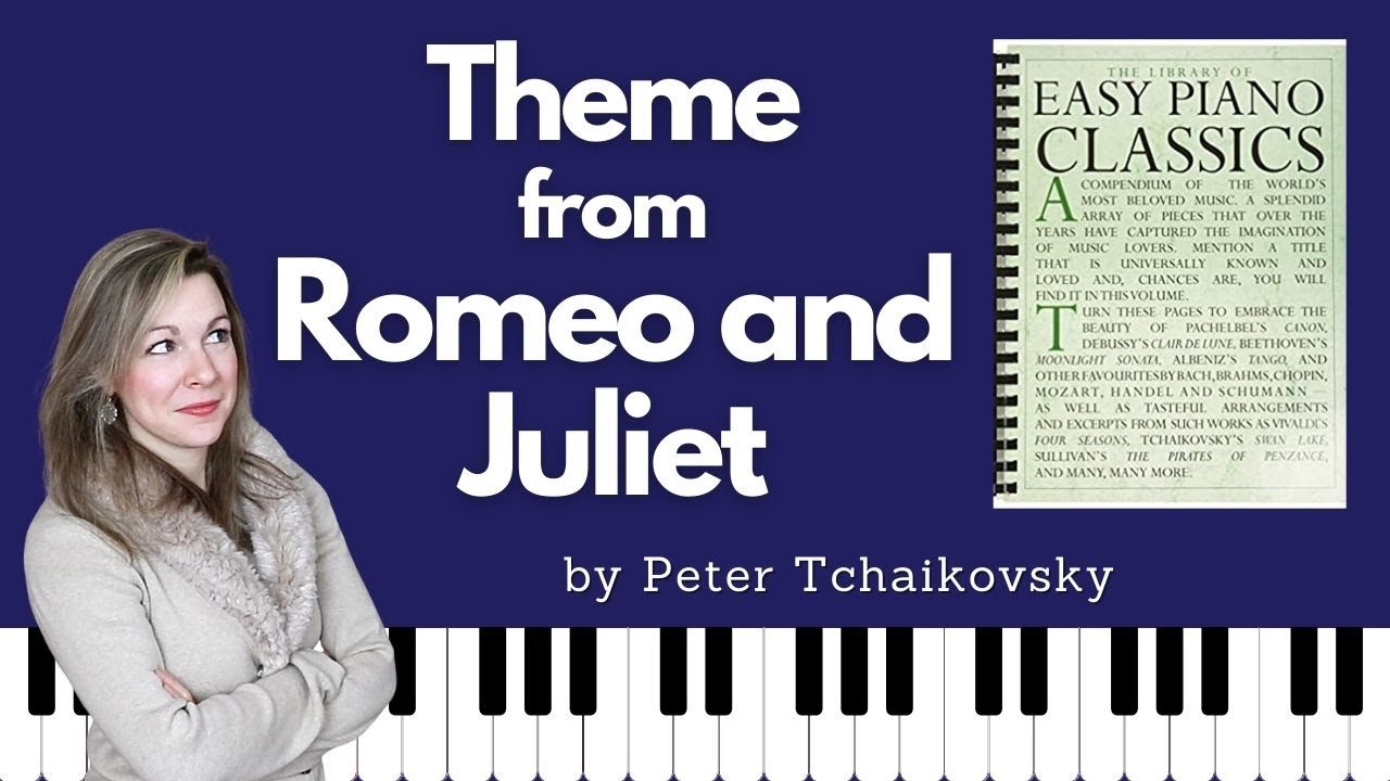 Theme From Romeo And Juliet [Tchaikovsky] (Easy Piano Classics - Book ...