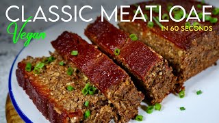 The BEST Classic VEGAN MEATLOAF in 60 SECONDS! (gluten-free)