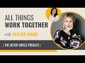 All Things Work Together with Taylor Madu