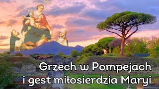 Grzech w Pompejach i gest miłosierdzia Madonny Pompejańskiej [audiobook pompejański]