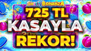 SWEET BONANZA KÜÇÜK KASA 🍭| 725 TL KASAYLA REKOR ÖDEME 🍭SLOT OYUNLARI TAKTİK VURGUN 🍭