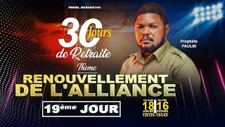 LE RENOUVELLEMENT DE L’ALLIANCE (19ème Jour) | MERCREDI 05/02/2025 | PROPHETE PAULIN BAKAJIKA