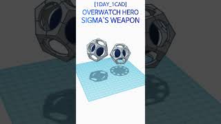 [1DAY_1CAD] OVERWATCH HERO, SIGMA'S WEAPON #shorts #tinkercad #project