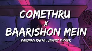 Comethru x Baarishon Mein (Lyrics) - Darshan Raval, Jeremy Zucker, MTVR