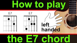 Left Handed guitar lesson.  How to play E7, E dominant 7 or E dom 7 guitar lesson