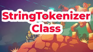 #76 - String Tokenizer Class