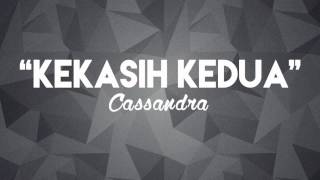 Cassandra - Kekasih Kedua (Chord + Lirik)