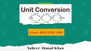Unit Conversion | O Level (4024) | IGCSE (0580) | Nubeer
