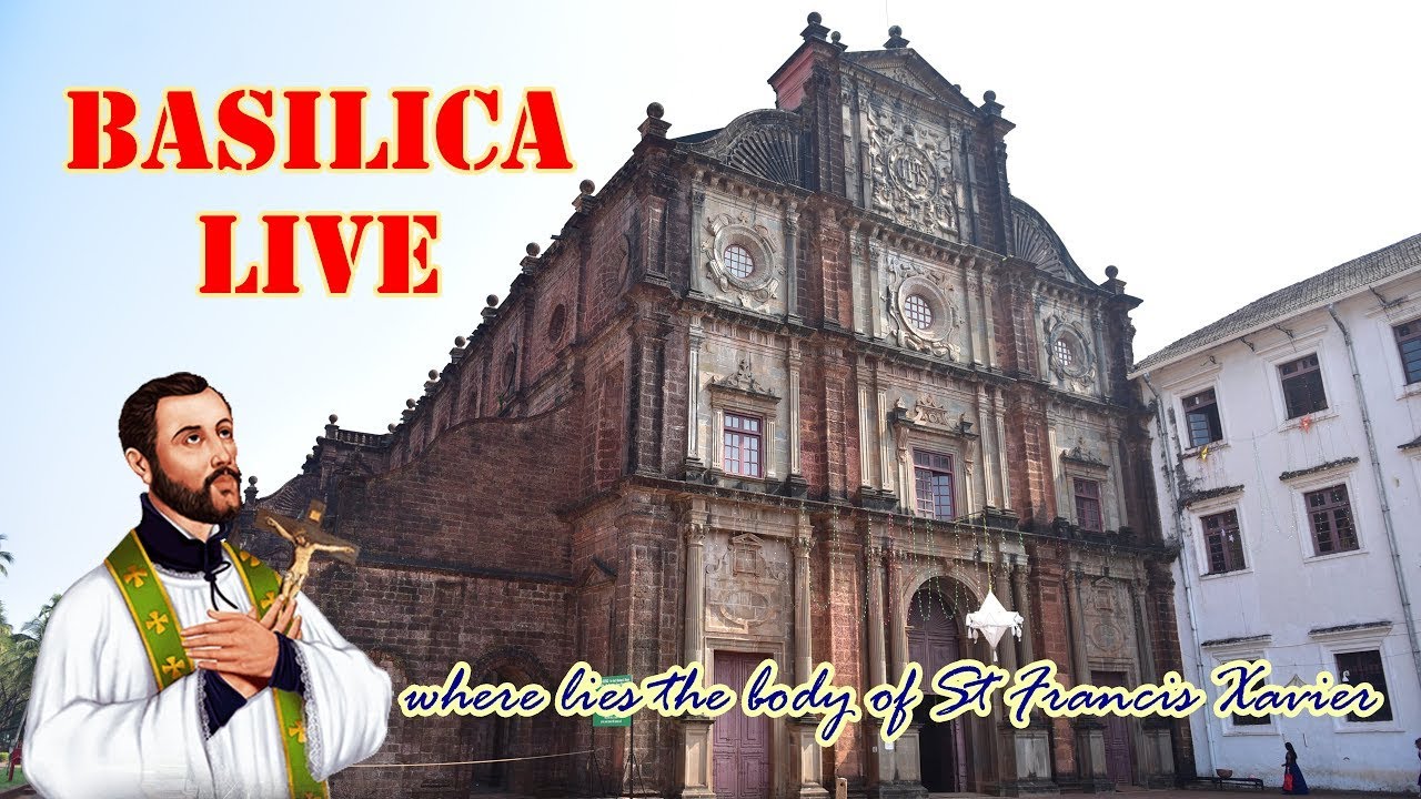 Basilica Live | Basilica Of Bom Jesus, Old Goa - India | 24 July 2023 ...