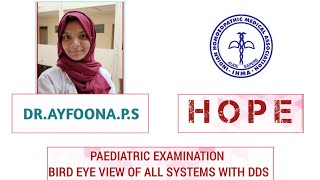 Paediatric Examination Bird Eye View of all system's with DDS - Dr Ayfoona P S