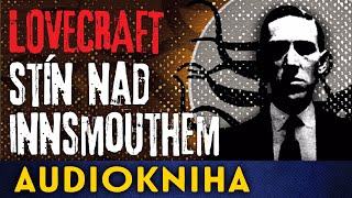 H. P. Lovecraft - Stín na Innsmouthem | Audiokniha