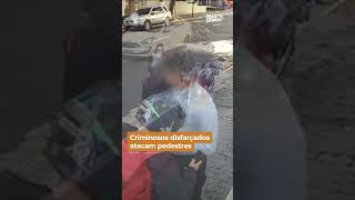 Criminosos disfarçados atacam pedestres #shorts