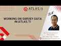 11. Working on Survey Data in Atlas.ti - 23 || Dr. Dhaval Maheta