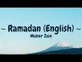 Maher Zain - Ramadan (English Version) (Lyric)▶️ Chill Music
