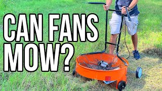 I Mowed My Yard With Fans