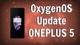 Install OxygenOS Update on Rooted Oneplus 5 [EASY WAY]