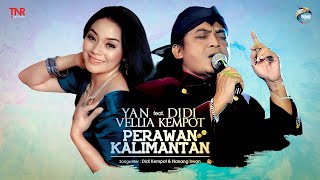 Download Lagu Didi Kempot Feat Yan Vellia Perawan Kalimantan Dan... MP3 Gratis
