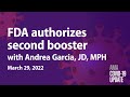 The latest on FDA authorization for a second booster with Andrea Garcia, JD, MPH | COVID-19 Update