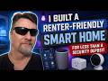 Worry Free Renter-Friendly Smart Home Build!