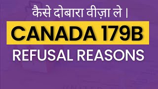 Canada 179B Refusal Reasons and How To Remove 179B | कैसे दोबारा वीज़ा ले ।