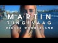 Martin Tungevaag - Wicked Wonderland