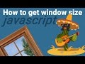 Javascript - How to get window size in javascript?