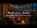 Cozy Balcony Jazz | Warm Candlelight & Smooth Piano for Relaxing Nights and Stress Relief
