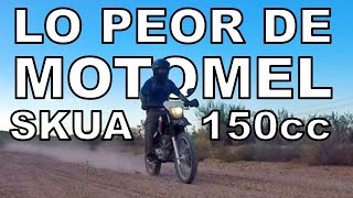 5 COSAS QUE NO ME GUSTAN DE LA MOTOMEL SKUA 150